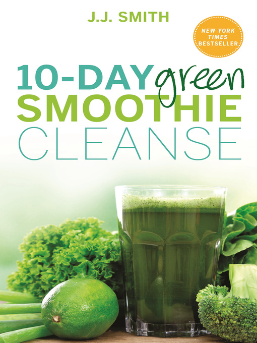 Title details for 10-Day Green Smoothie Cleanse by JJ Smith - Available